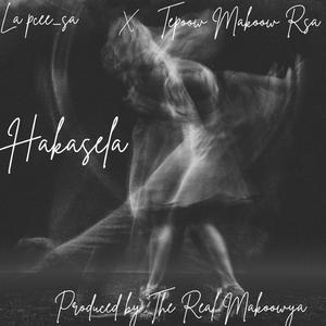 HAKASELA (feat. Tepoow Makoow Rsa)