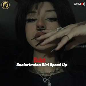 Suclarimdan Biri Speed Up