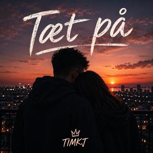 Tæt på