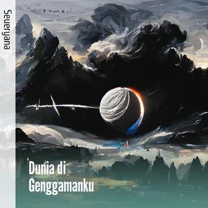 Dunia Di Genggamanku