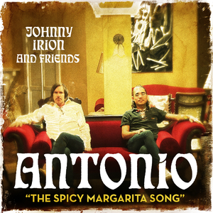 Antonio (feat. The Whiskey Treaty Roadshow) (The Spicy Margarita Song)