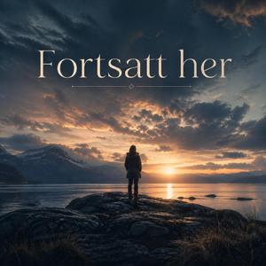 Fortsatt her