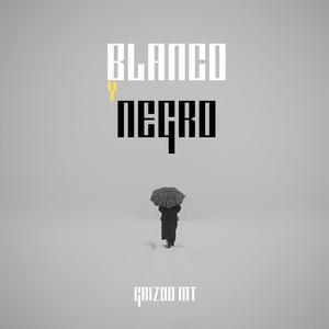 Blanco Y Negro (feat. Grizoo MT)