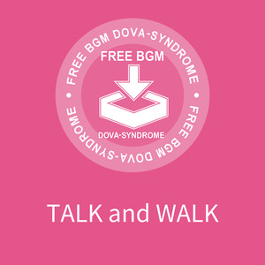 TALK and WALK