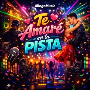 Te Amare En La Pista