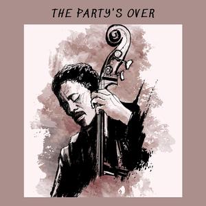 The Party's Over
