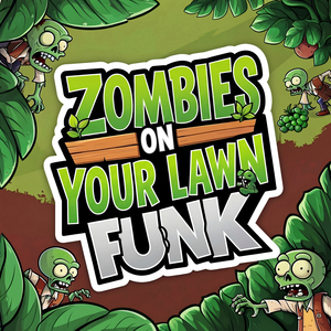 ZOMBIES ON YOUR LAWN FUNK