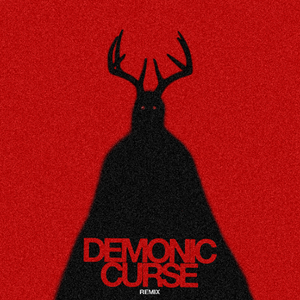 DEMONIC CURSE (AVANCE REMIX)