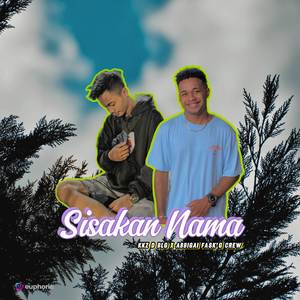 Sisakan Nama ( feat. AbbiGai Fask’G Crew )