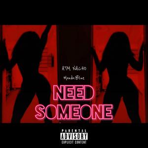 Need Someone