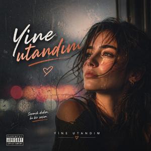 Yine Utandım