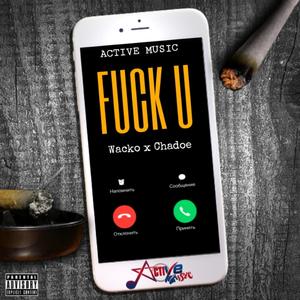 **** U (feat. Chadoe)