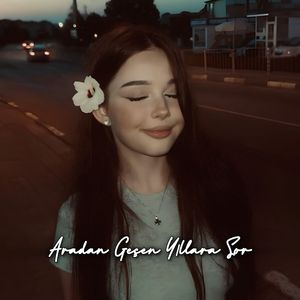 Aradan Geçen Yıllara Sor