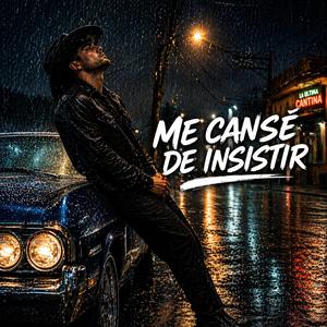 Me Canse De Insistir | CORRIDO TUMBADO