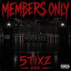 MEMBERS ONLY (feat. 5TIXZ & EVK)