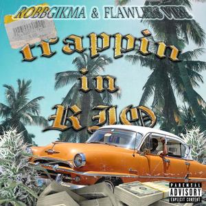 Trappin In Rio (feat. Flawle$$ Vibe)