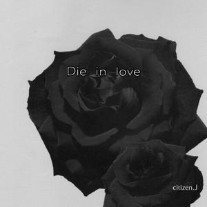 Die in love