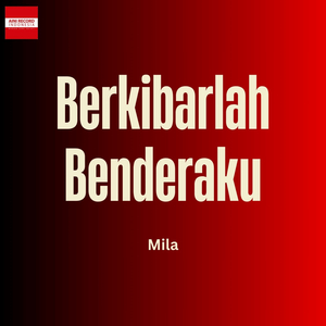 Berkibarlah Benderaku