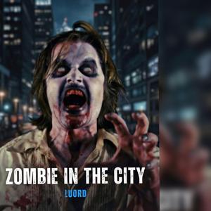 Zombie In The City