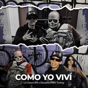 Como Yo Vivi (feat. De California & Twixxy)