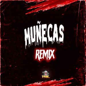 Muñecas (Remix)