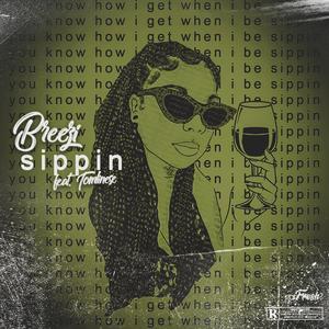 Sippin' (feat. Tomlinese)