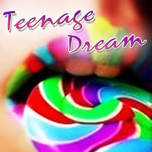 Teenage Dream (Katy Perry Tribute)