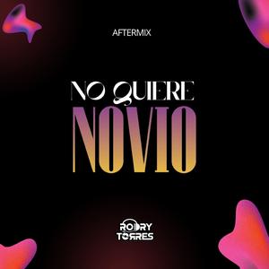 NO QUIERE NOVIO (Aftermix)