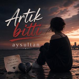 ARTIK BITTI