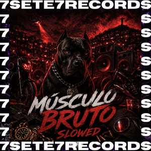MUSCULO BRUTO (SLOWED)