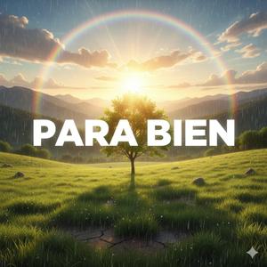 para bien
