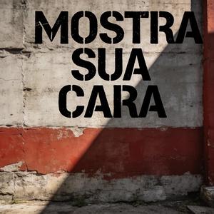 Mostra sua cara
