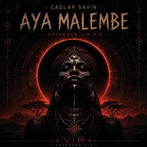 Aya Malembe (Extended VIP Mix)