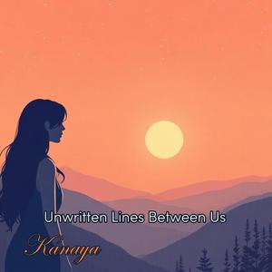 Unwritten Lines Between Us