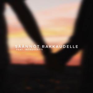 Säännöt rakkaudelle (feat. Introvertti)