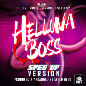 Oh Millie (From "Helluva Boss") (Sped-Up Version)
