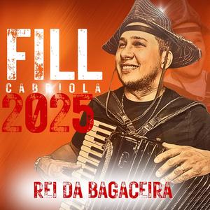 Troféu Rei da Bagaceira, Forro, Piseiro, Pe de Serra, Risca Faca,Xaxado, Forró Universitário, Arrasta-pé, Xote, Baião Fill Cabriola - of the king of bagasse