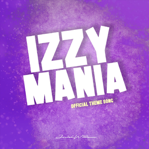 Izzymania (Official Theme Song) [feat. Josiah Williams]