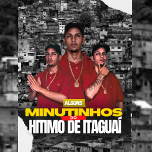 ALGUNS MINUTINHOS DO HITIMO DE ITAGUAÍ