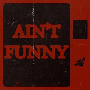 Ain't Funny
