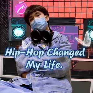HipHop Changed My Life