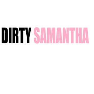 Dirty Samantha
