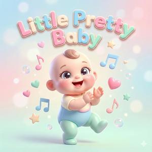 Little Pretty Baby (Funny Song)