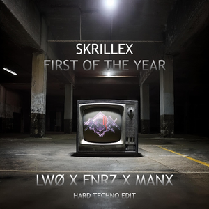 First Of The Year (LWØ x FNRZ x MANX Hard Techno Edit)