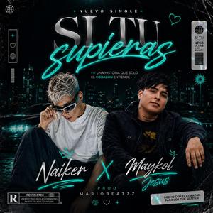 Si Tu Supieras (feat. Naiker.pe & Mariobeatzz)