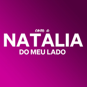 Com a Natalia do Meu Lado