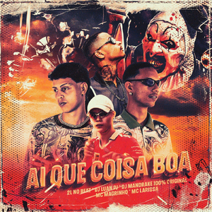 Ai Que Coisa Boa (feat. MC Magrinho & MC Larissa)