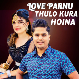 LOVE PARNU THULO KURA HOINA