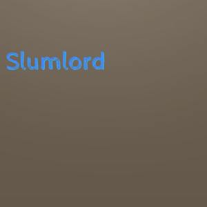 Slumlord
