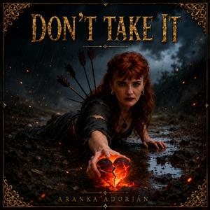 Don't take it